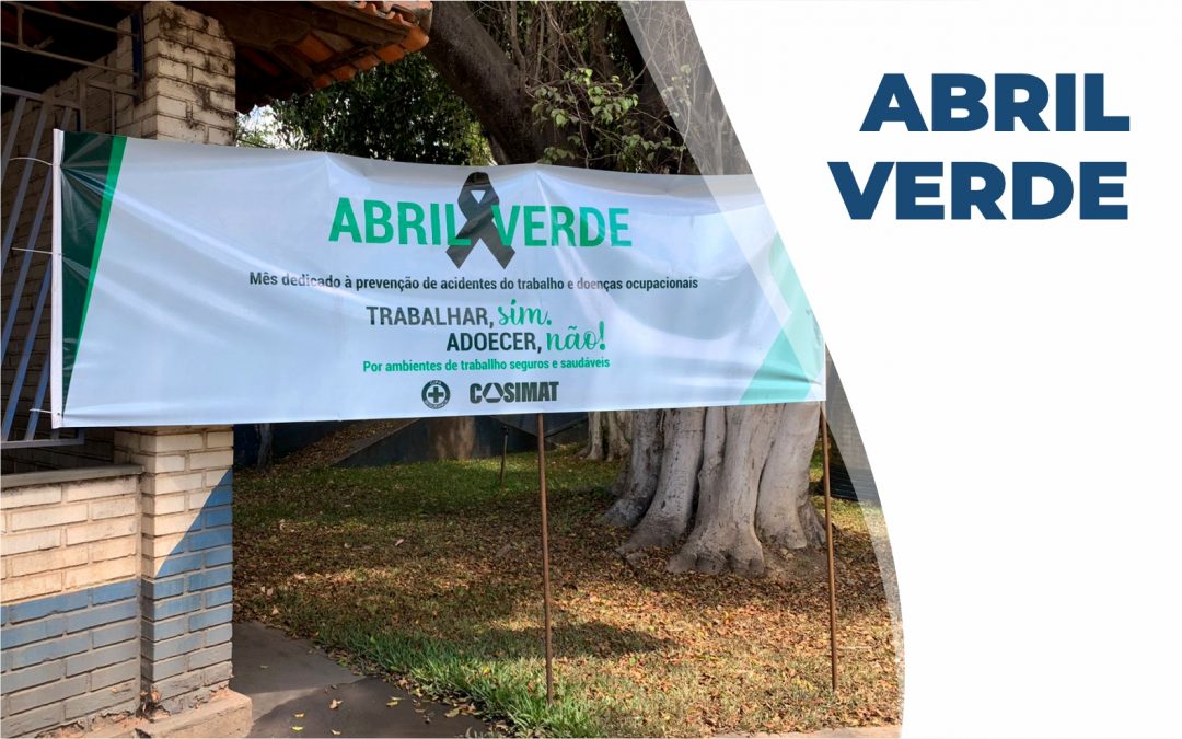 Abril Verde – mês da prevenção de acidente do trabalho com o tema:  Cuidado Ativo